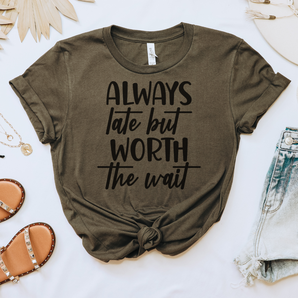 Always Late Tee