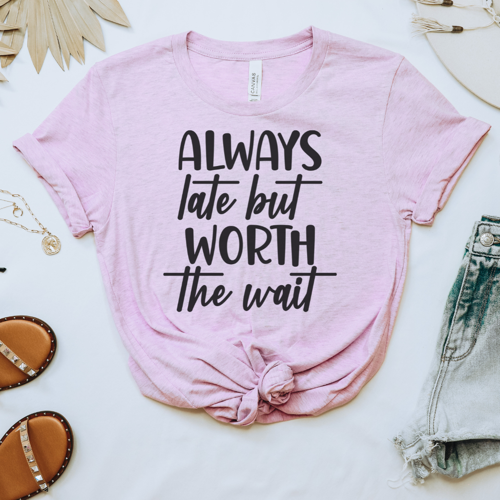 Always Late Tee