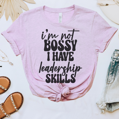 I'm Not Bossy Tee