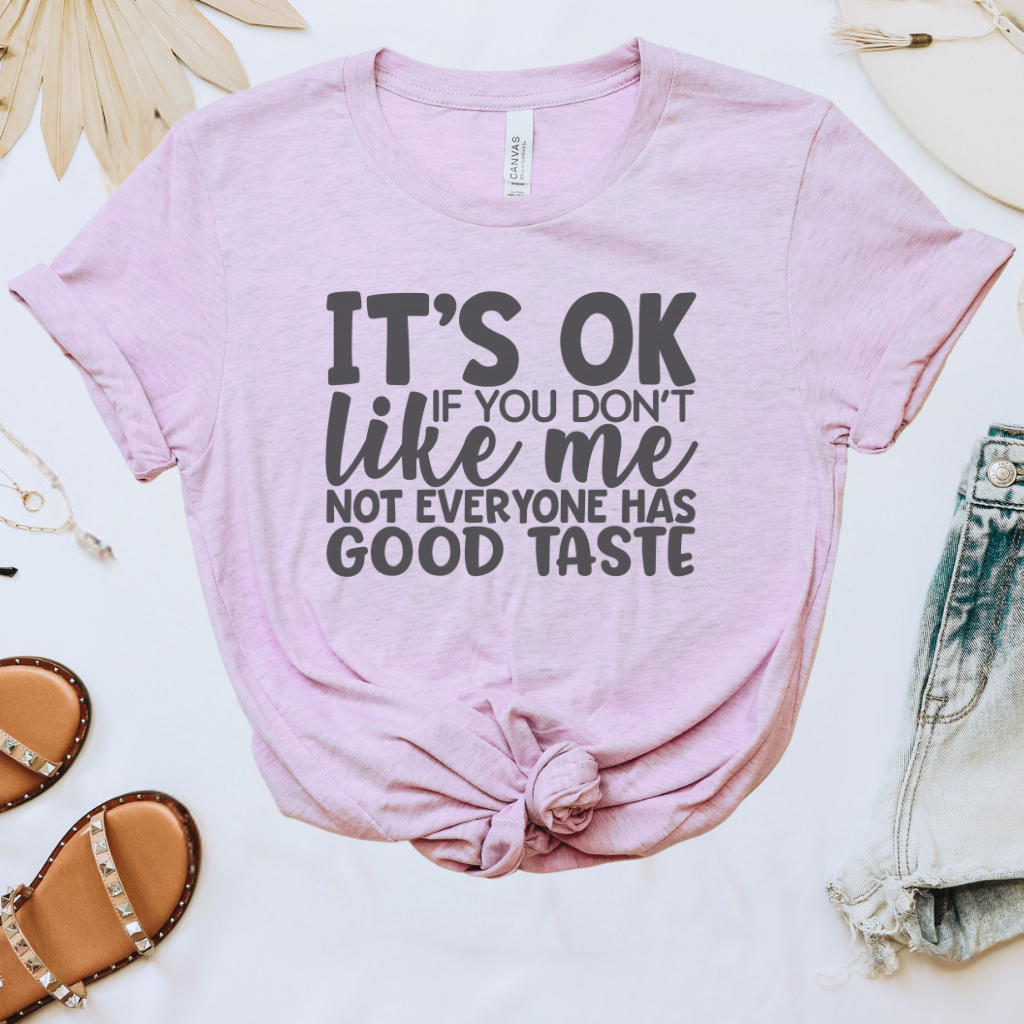 It's OK If You Don't Like Me Tee