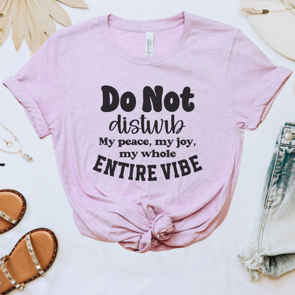 Do Not Disturb My Vibe Tee