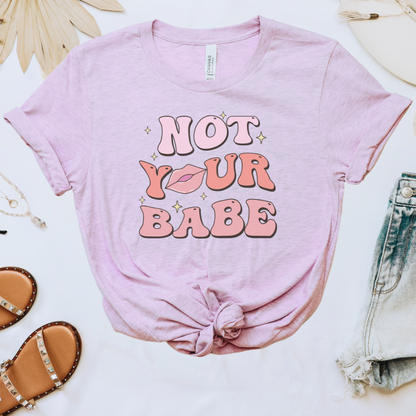 Not Your Babe Tee