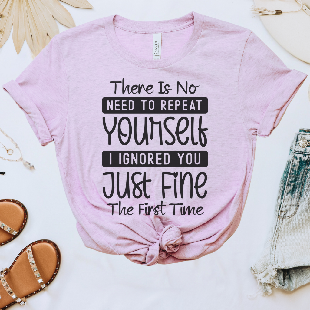 No Need to Repeat Yourself Tee