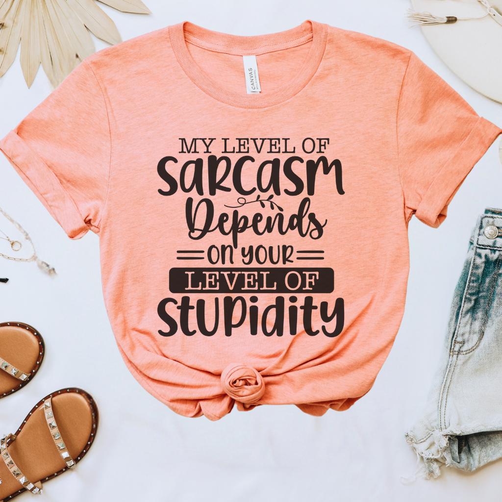 My Level of Sarcasm Tee