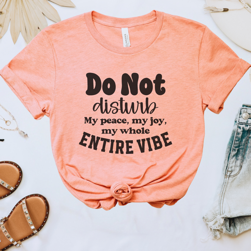 Do Not Disturb My Vibe Tee