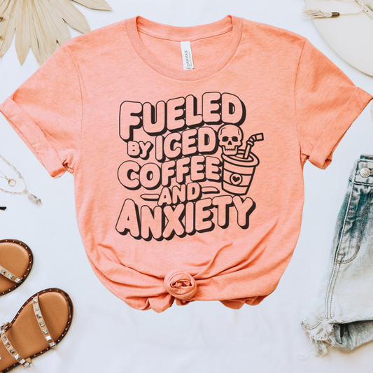 Fueled by Iced Coffee & Anxiety Tee