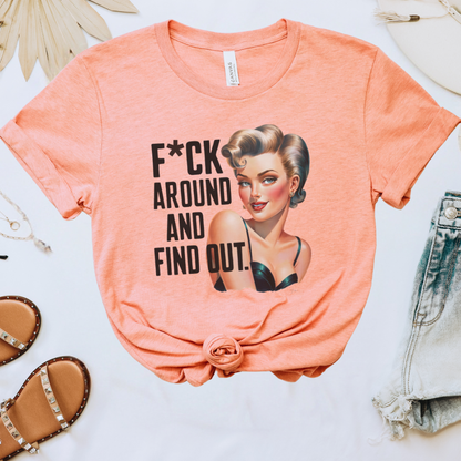 F*ck Around & Find Out Tee