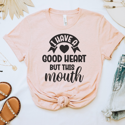 I Have a Good Heart Tee