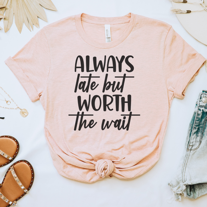 Always Late Tee