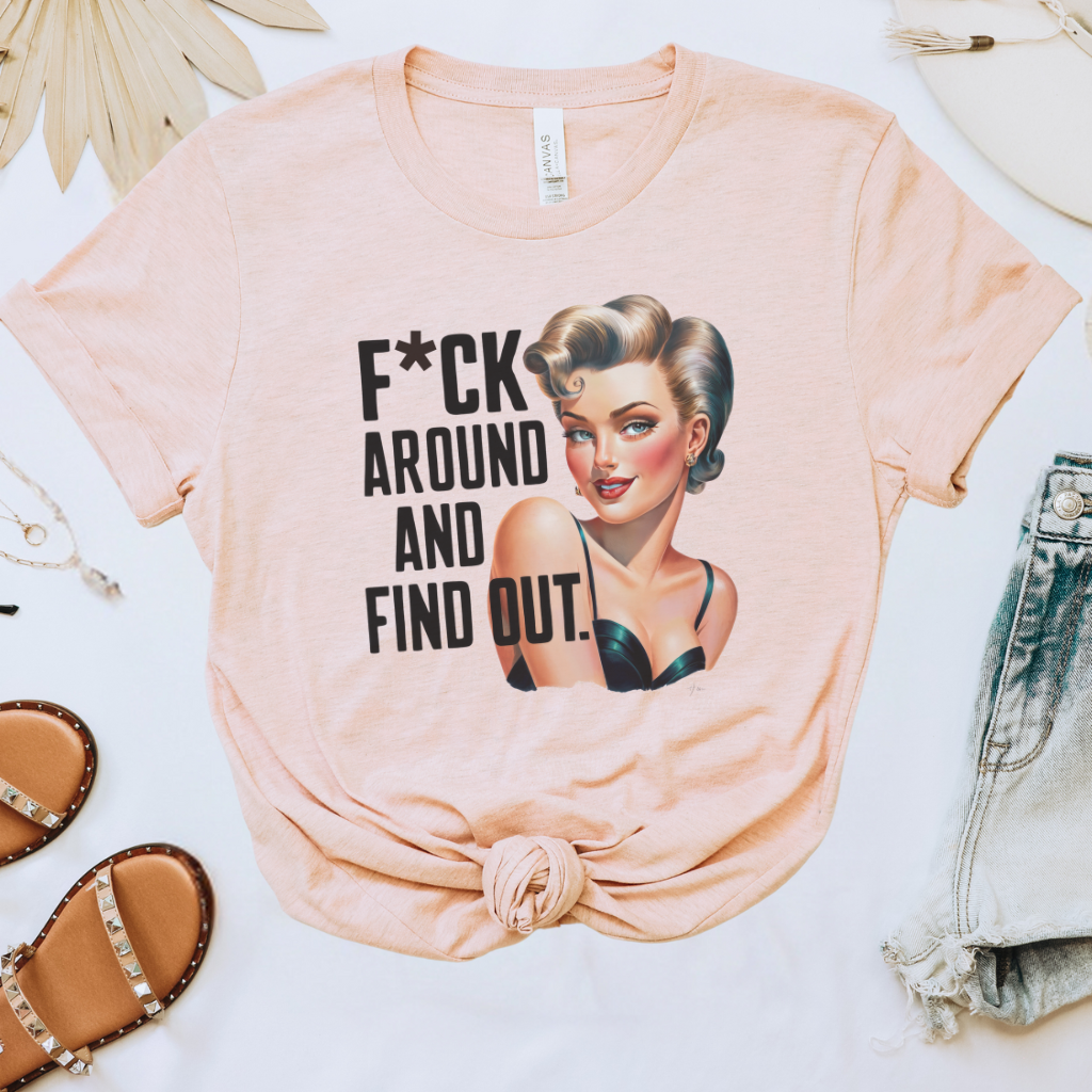 F*ck Around & Find Out Tee