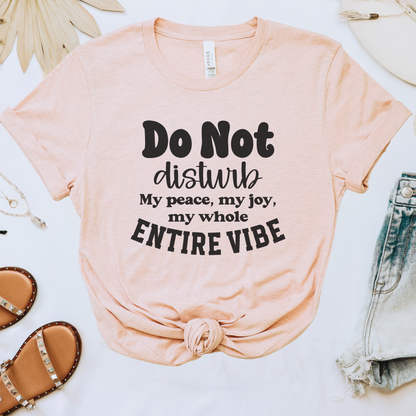 Do Not Disturb My Vibe Tee