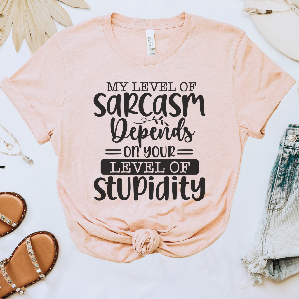 My Level of Sarcasm Tee