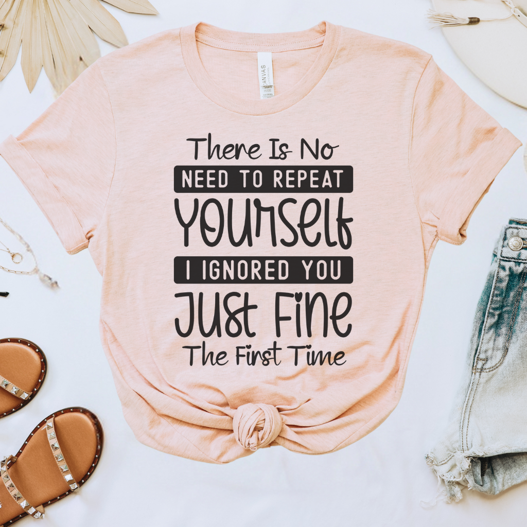 No Need to Repeat Yourself Tee