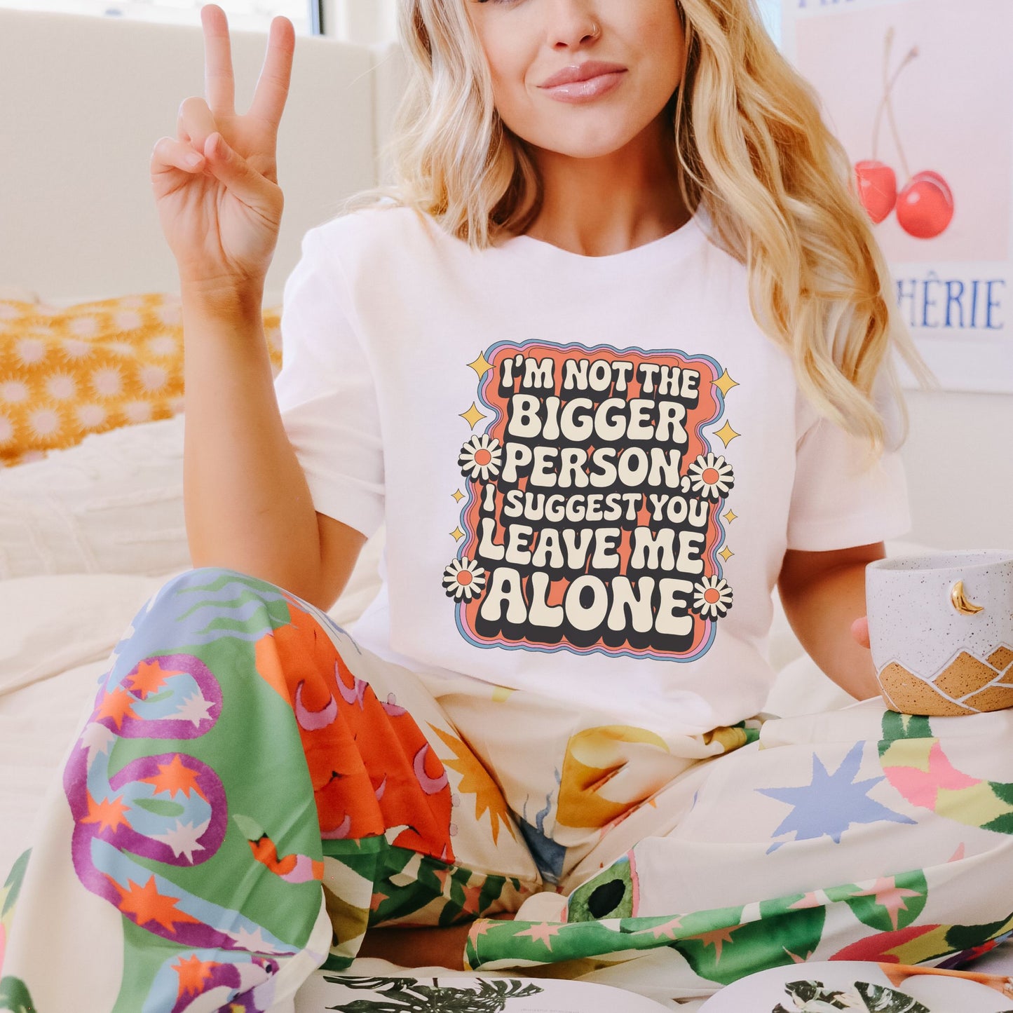 I'm Not the Bigger Person Tee