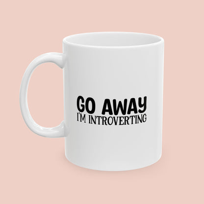 Go Away I'm Introverting Mug