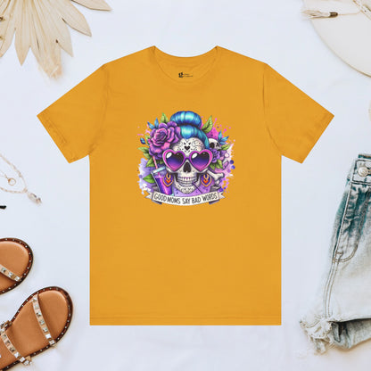Good Moms Say Bad Words Skeleton Tee
