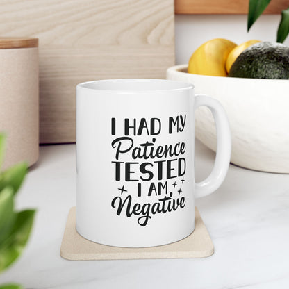 I Had My Patience Tested Mug