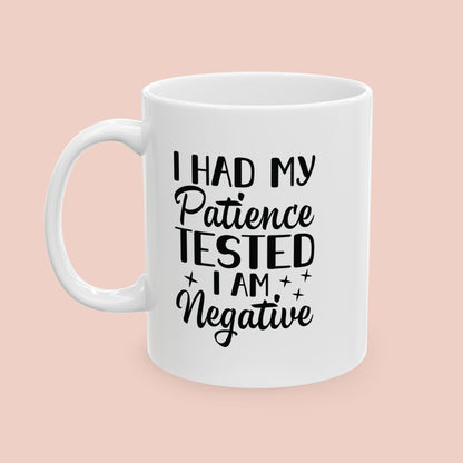 I Had My Patience Tested Mug