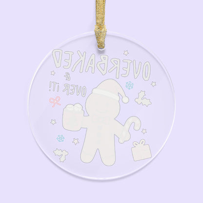 Overbaked & Over It Christmas Ornament