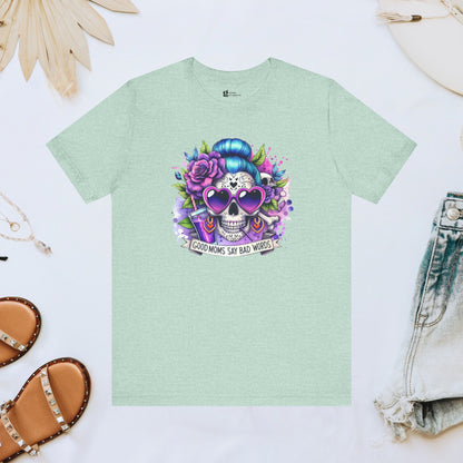 Good Moms Say Bad Words Skeleton Tee