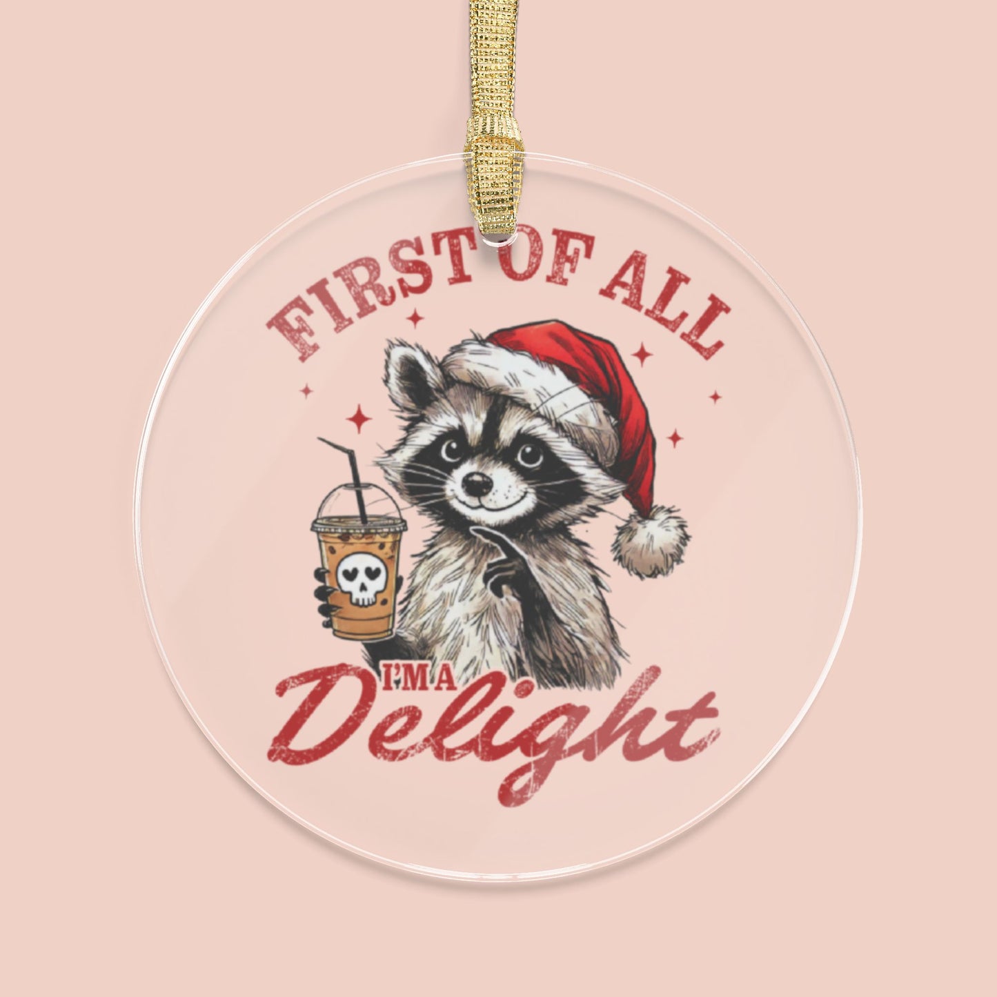 I'm a Delight Raccoon Ornament
