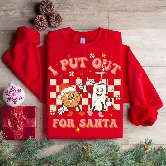 Put out for Santa Christmas Sweatshirt