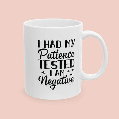 I Had My Patience Tested Mug