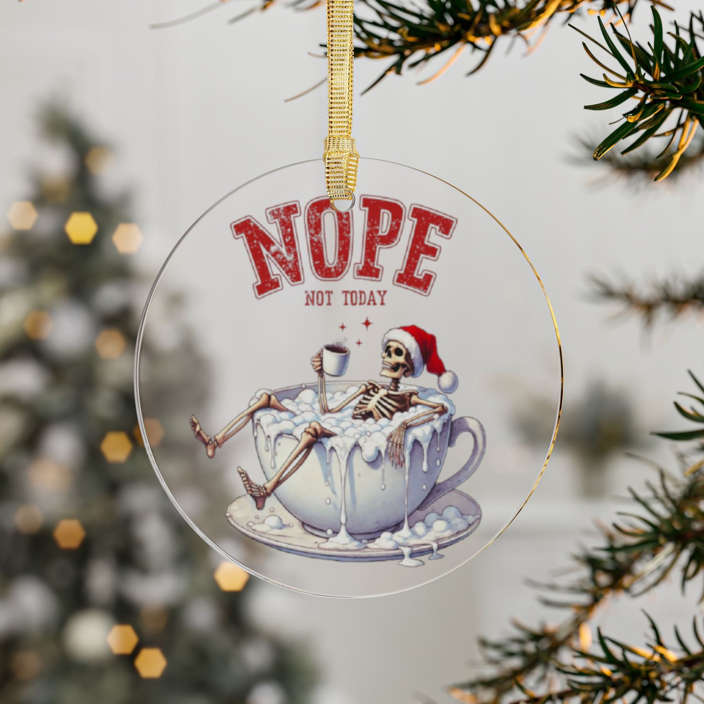 Nope Not Today Ornament