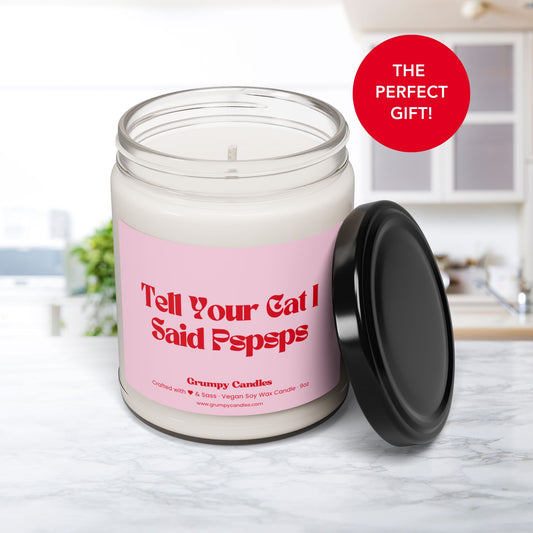Tell Your Cat I Said Pspsps Candle