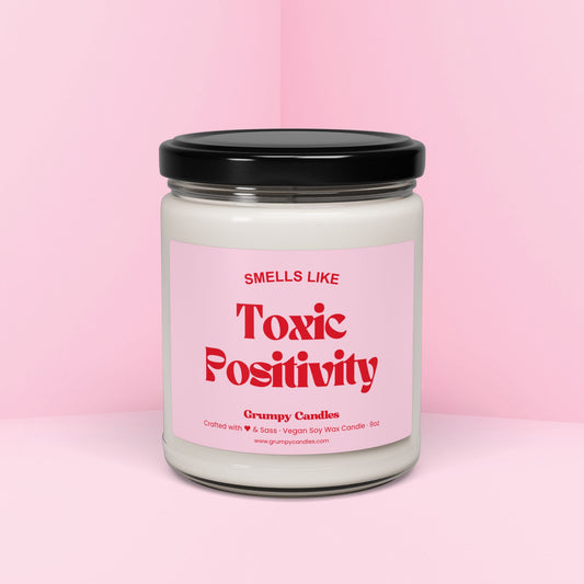 Toxic Positivity Candle