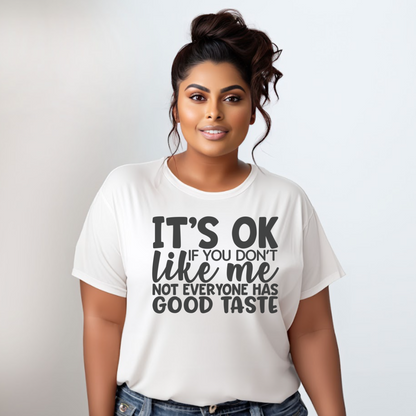 It's OK If You Don't Like Me Tee