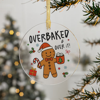 Overbaked & Over It Christmas Ornament