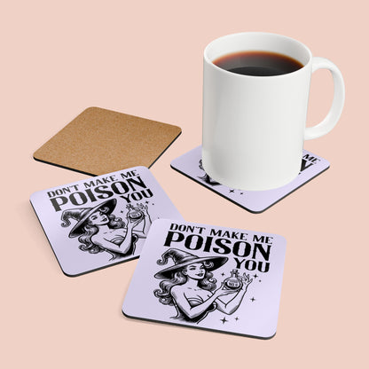 Don't Make Me Poison You Corkwood Coaster Set