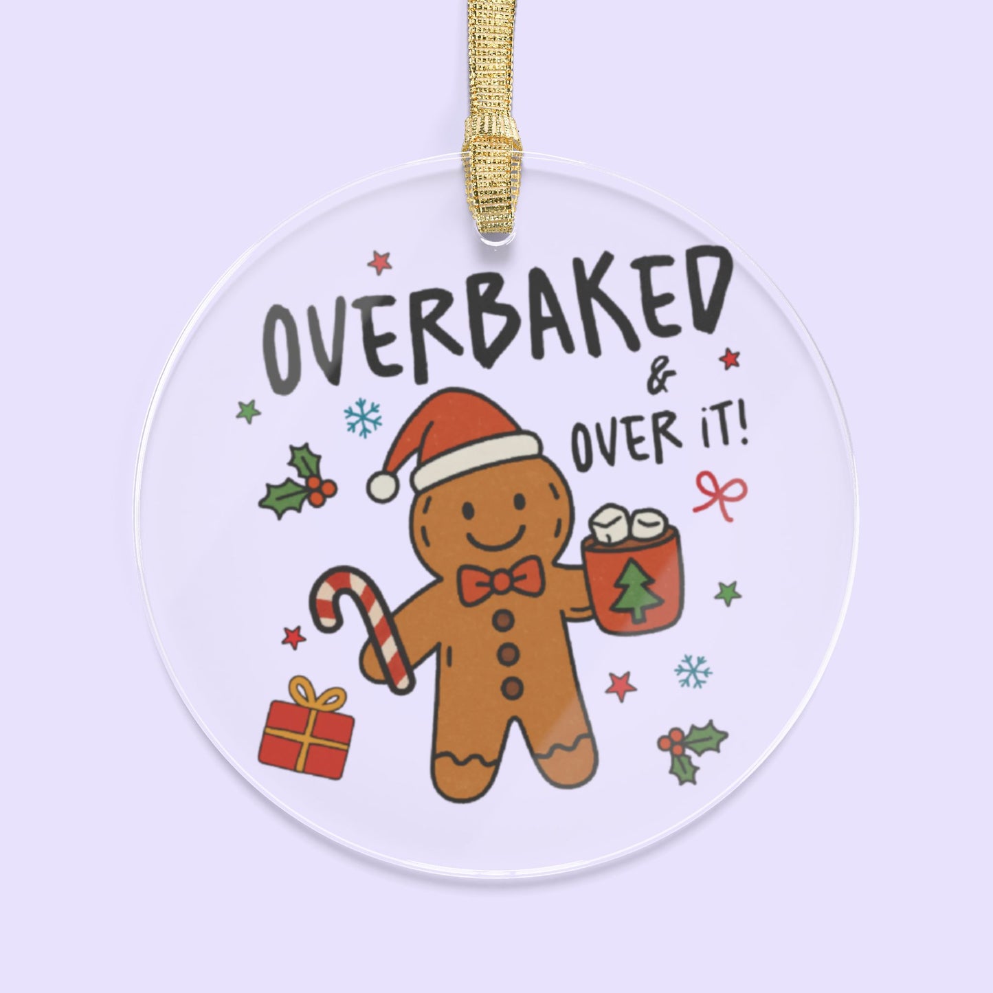Overbaked & Over It Christmas Ornament