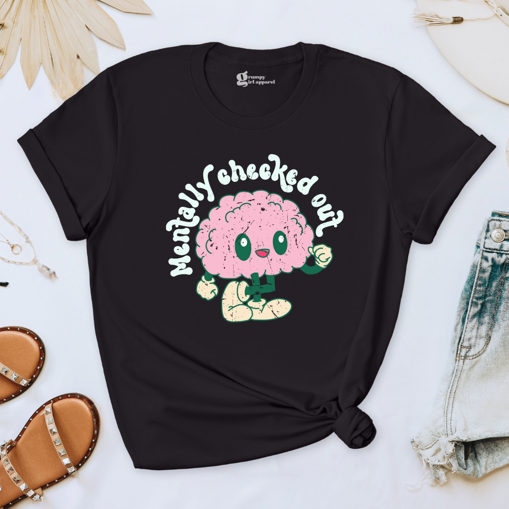 Mentally Checked Out Tee
