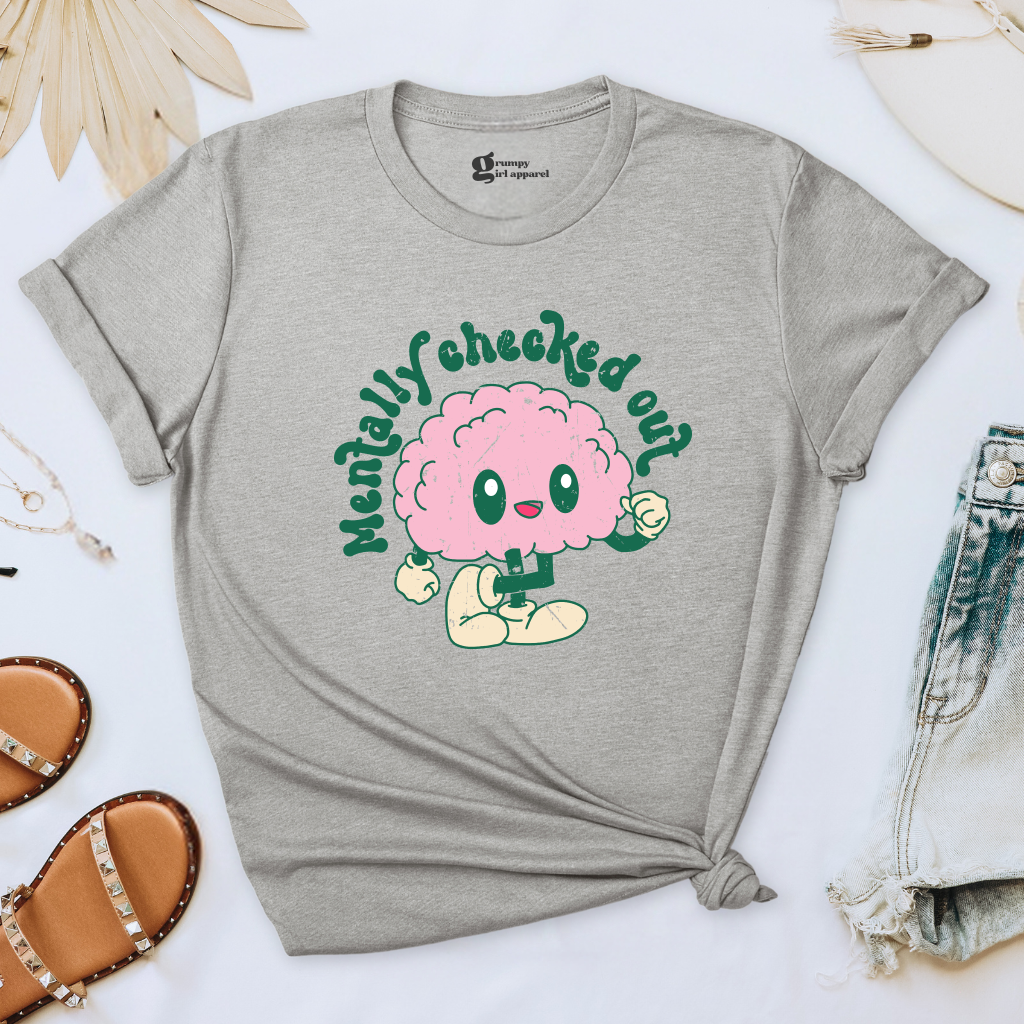 Mentally Checked Out Tee