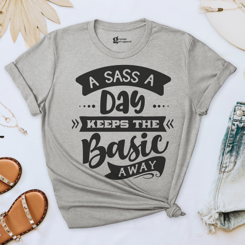 A Sass a Day Keeps the Basic Away Tee