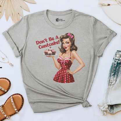 Don't Be a Cuntcake Tee