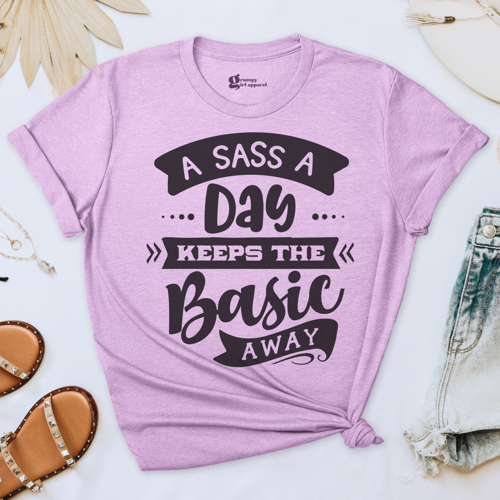 A Sass a Day Keeps the Basic Away Tee