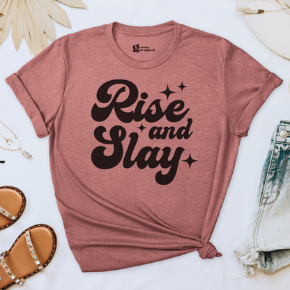 Rise and Slay Tee