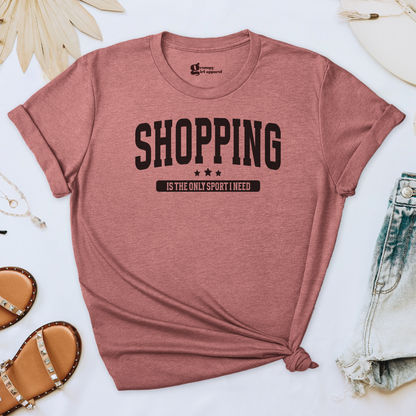 Shopping Is The Only Sport Tee