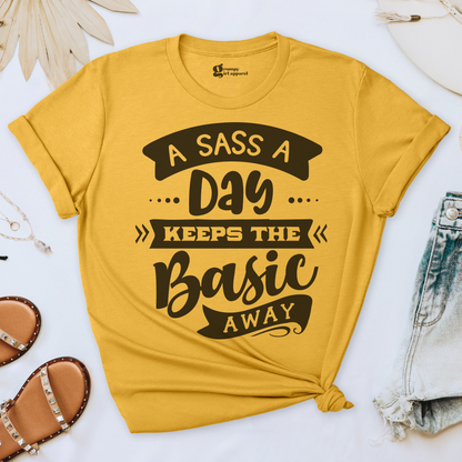 A Sass a Day Keeps the Basic Away Tee