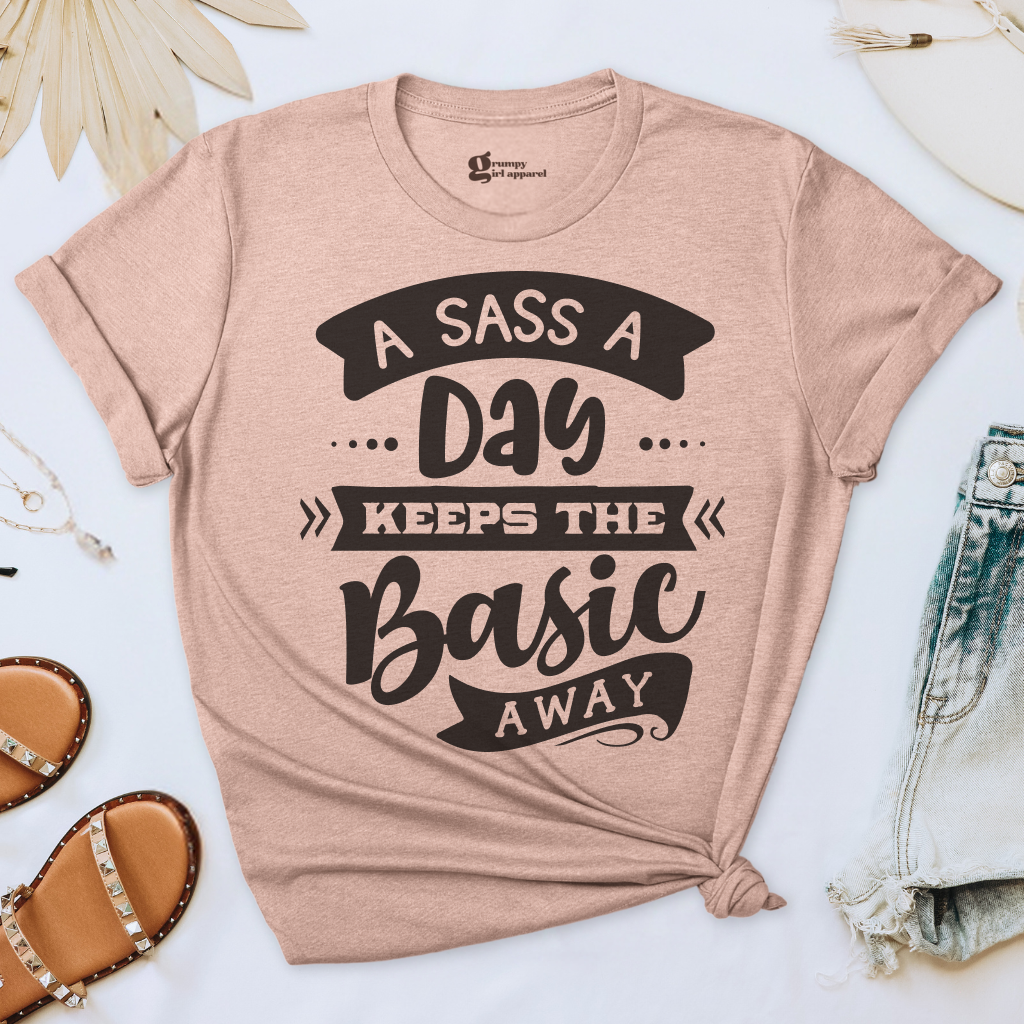 A Sass a Day Keeps the Basic Away Tee