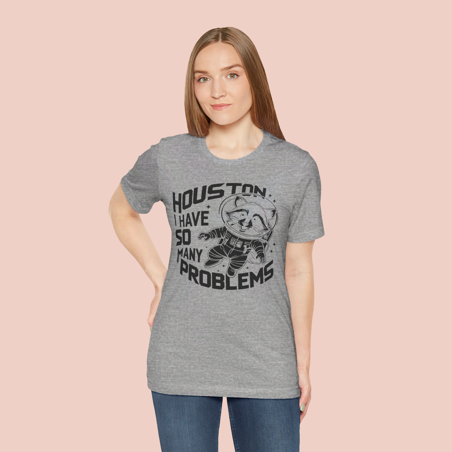 Houston I Have So Many Problems Tee