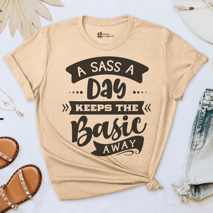 A Sass a Day Keeps the Basic Away Tee