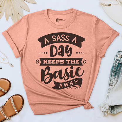 A Sass a Day Keeps the Basic Away Tee