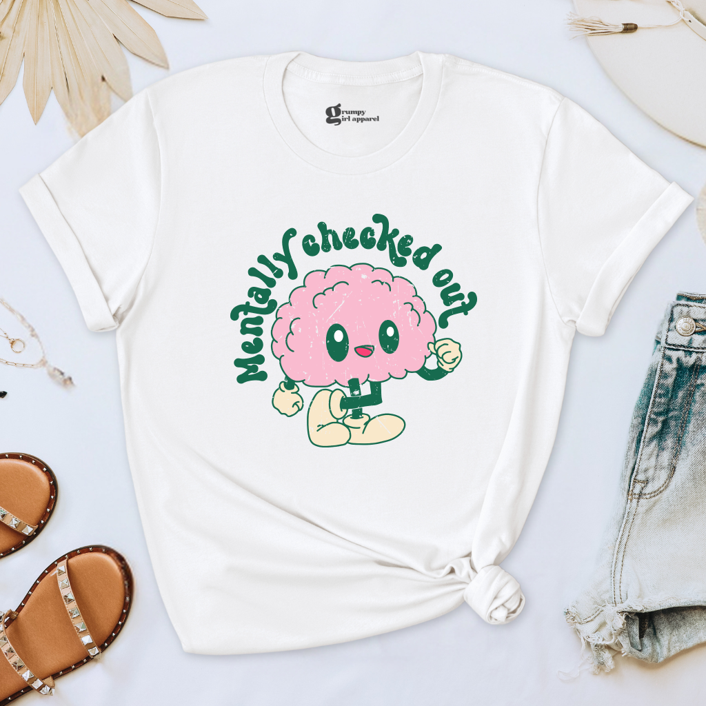 Mentally Checked Out Tee