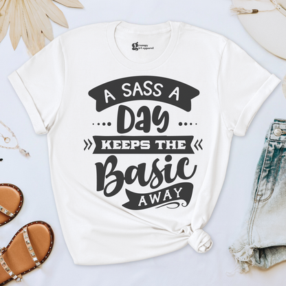 A Sass a Day Keeps the Basic Away Tee