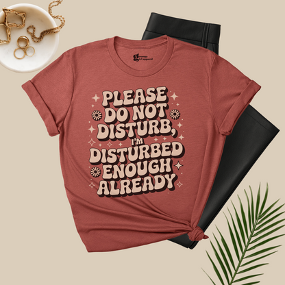 Please Do Not Disturb Tee