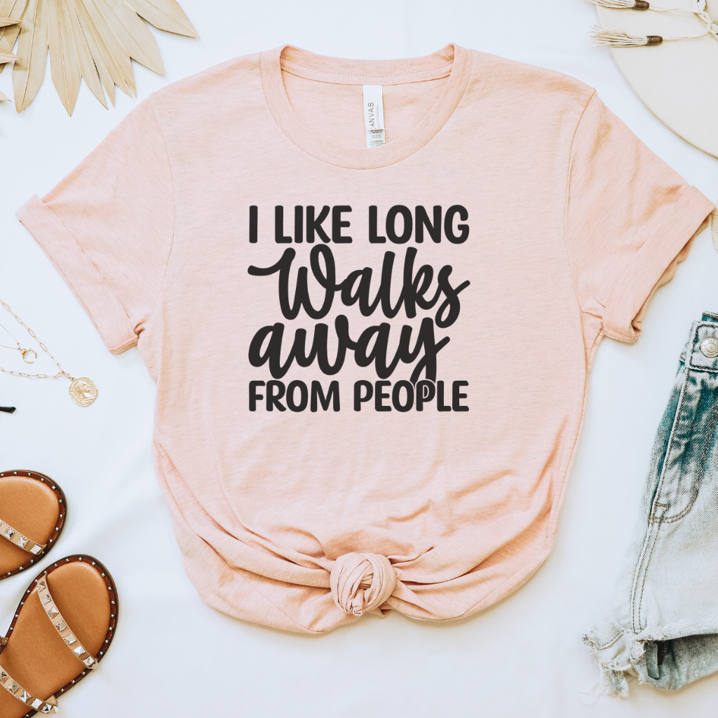 I Like Long Walks Away from People Tee